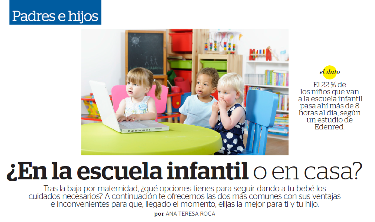 En la escuela infantil o en casa