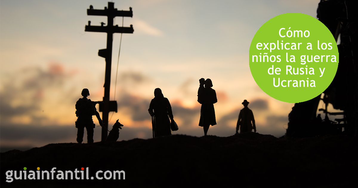 Explicar a los niños la guerra de rusia y ucrania